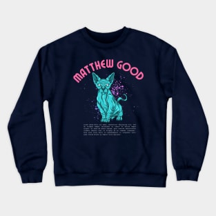 matthew good Crewneck Sweatshirt